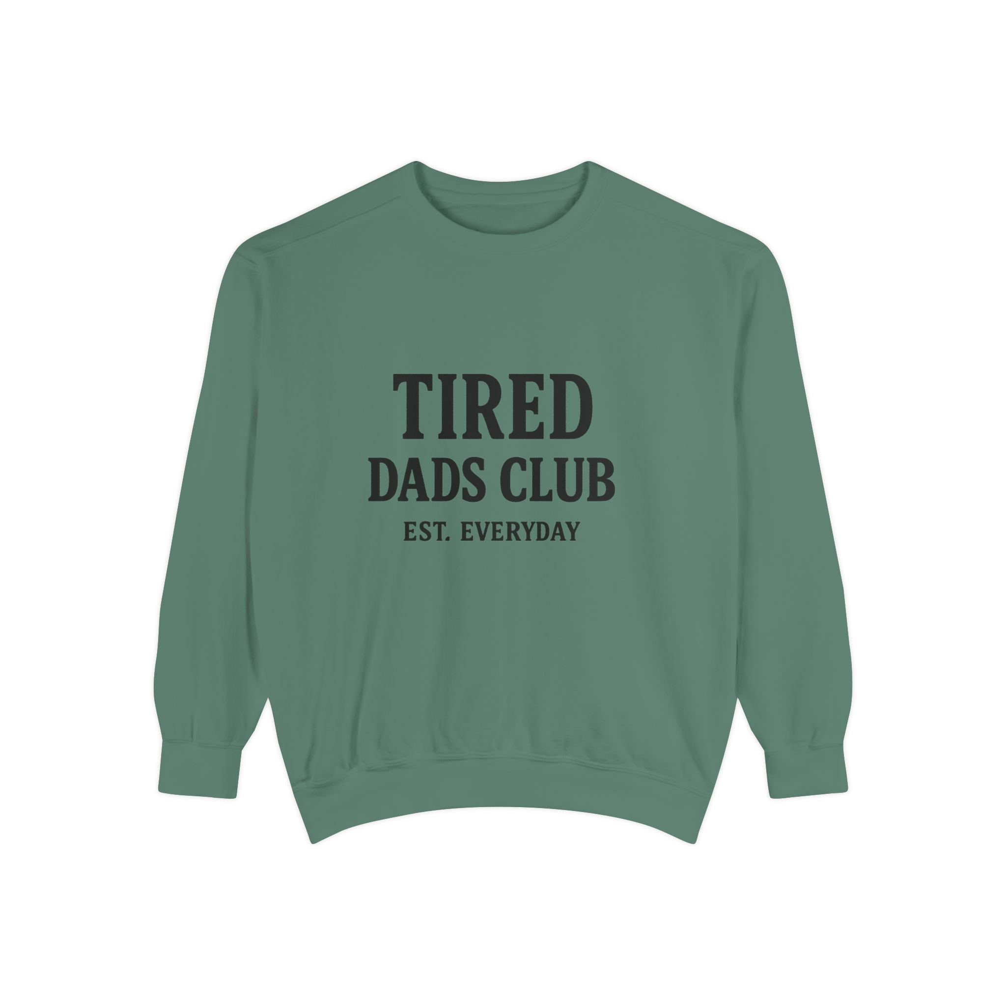 Tired Dads Club Sweatshirt — 'Est. Everyday' Cozy Dad Crewneck