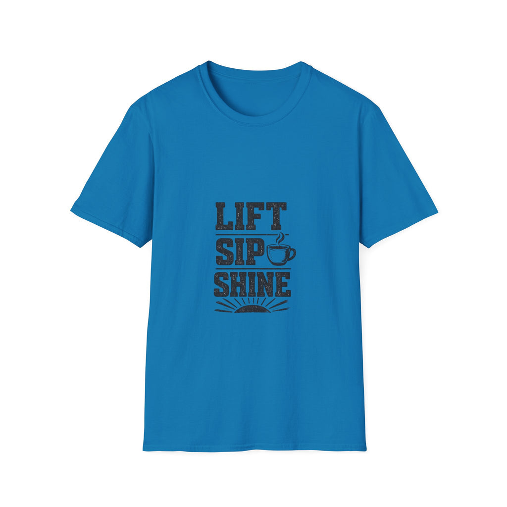 Lift Sip Shine T-Shirt — Morning Coffee & Workout Motivational Tee