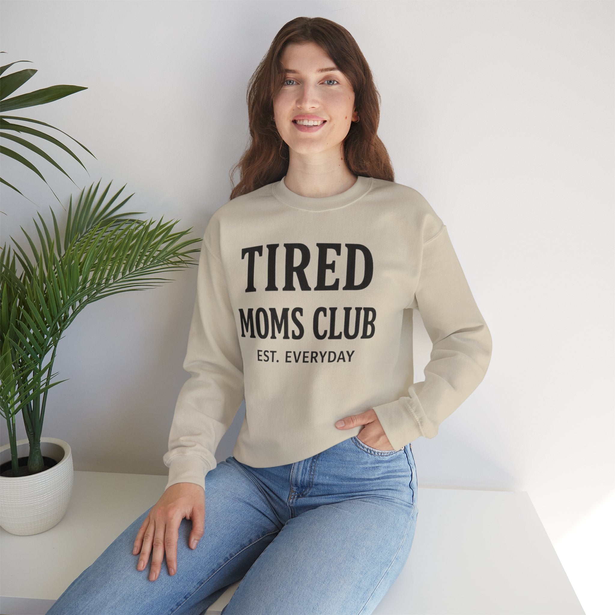 Tired Moms Club Sweatshirt — Cozy Crewneck for Moms ("Tired Moms Club EST. Everyday")