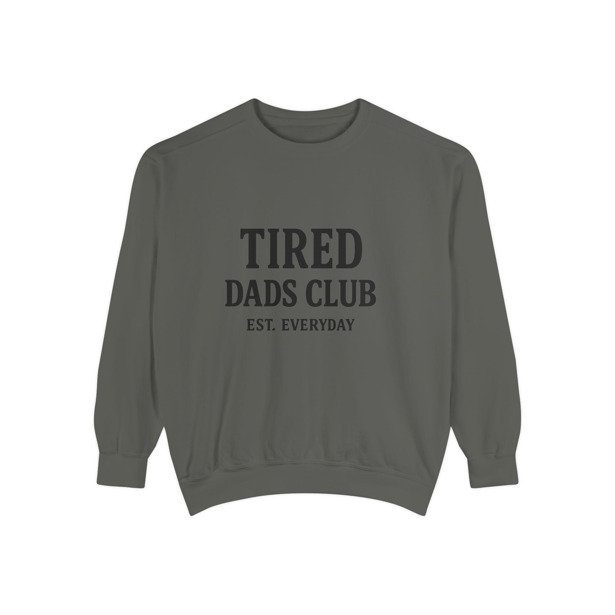 Tired Dads Club Sweatshirt — 'Est. Everyday' Cozy Dad Crewneck