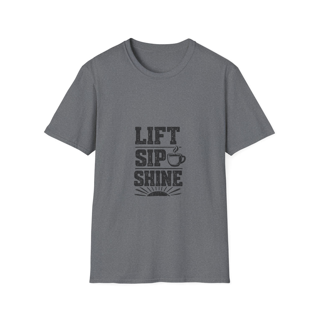 Lift Sip Shine T-Shirt — Morning Coffee & Workout Motivational Tee